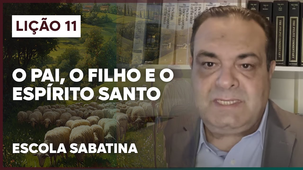 LIÇÃO 11 ESCOLA SABATINA 2024 | O Pai, O Filho e o Espírito Santo | Temas do Evangelho de João