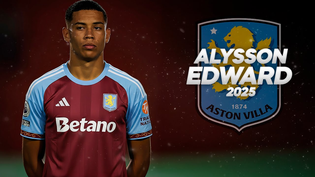 Alysson Edward - Welcome Aston Villa? - Full Season Show - 2025ᴴᴰ