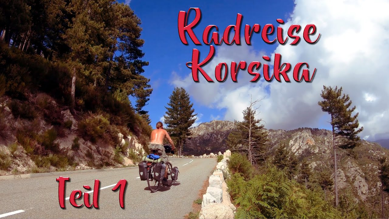 Radreise Korsika / Corsica / Corse - Part 1