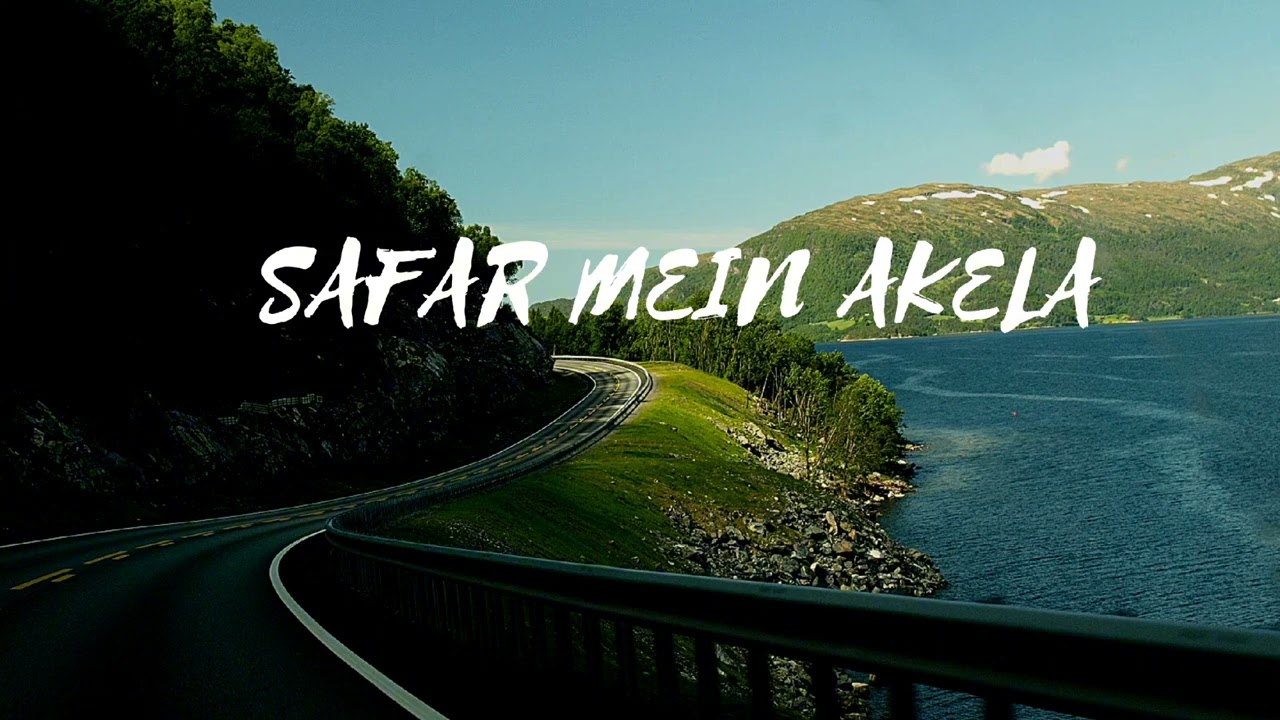 Safar mein Akela