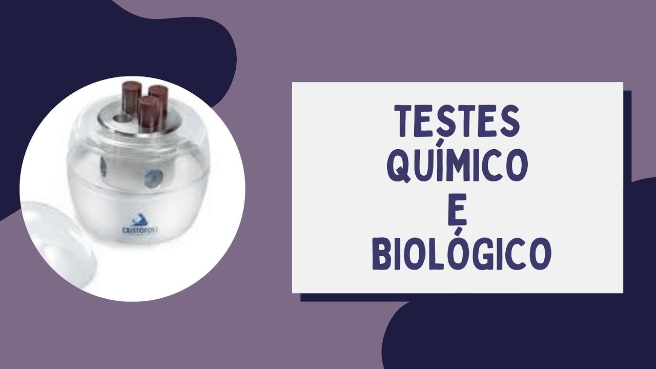 TESTES QUÍMICO E BIOLÓGICO DA AUTOCLAVE