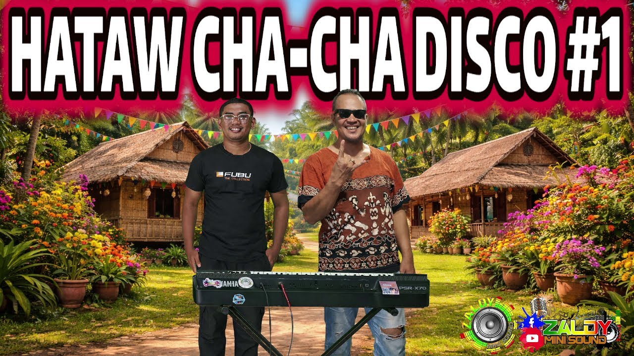 NEW HATAW CHA - CHA DISCO #1 - NONSTOP SAYAWAN NA! 2026 | RAMBO & ERIC FT. ZALDY MINI SOUND 2026
