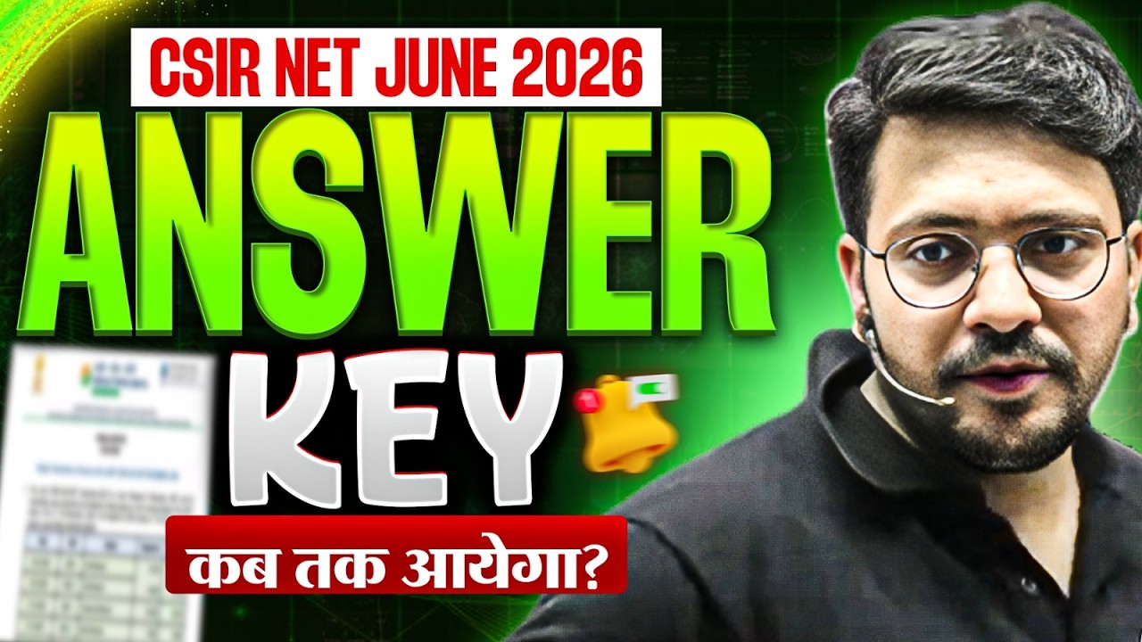 CSIR NET June 2026 Answer Key कब आएगी? | Response Sheet, Objection & Result Date Latest Update
