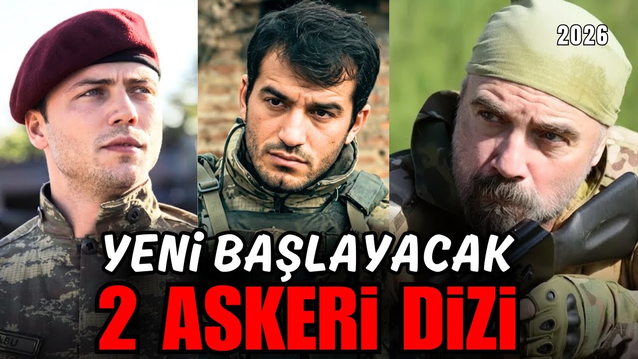 Yeni Başlayacak 2 Asker Dizisi | 2026