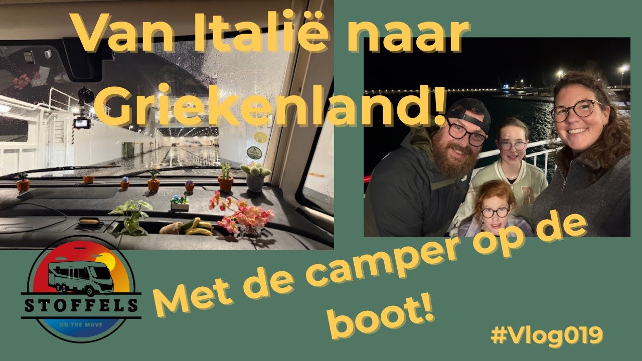 Met de camper op de boot naar Griekenland! | Onze reis is begonnen! 