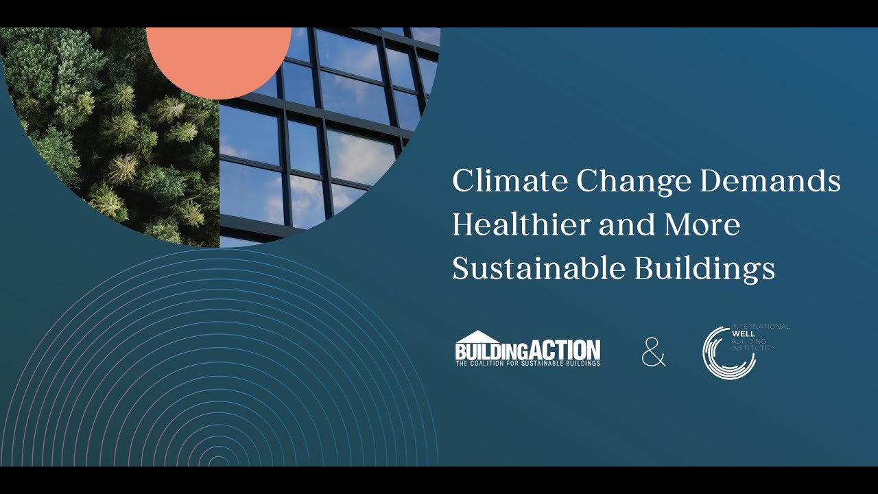 Climate Change Demands Healthier and More Sustainable Buildings