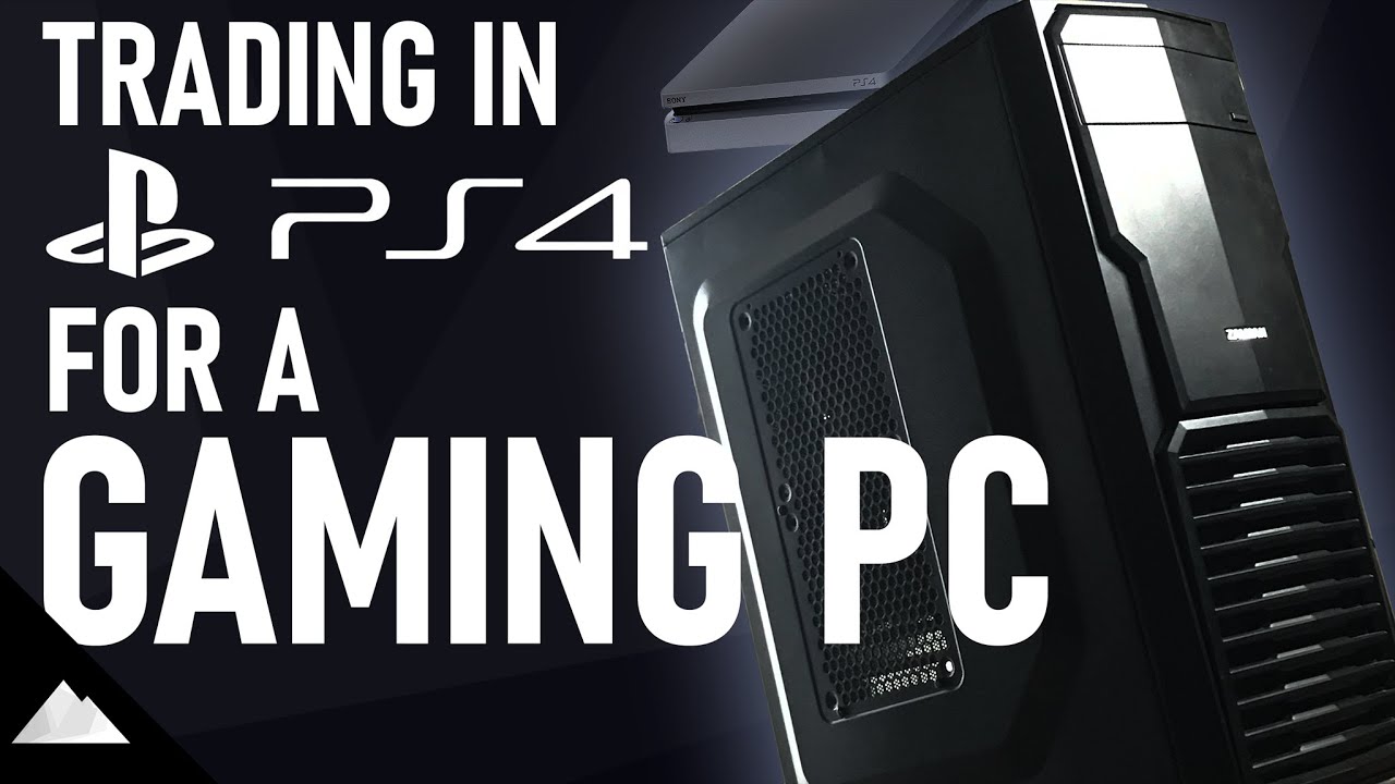 Trading a PS4 for a PC | &pound;150 Budget PC Build in 2020