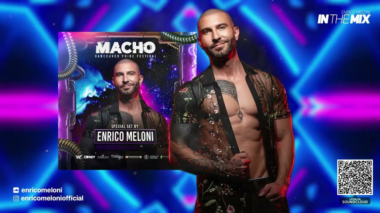 ENRICO MELONI - Macho Pride Vancouver 2025 - In The Mix #88 2025