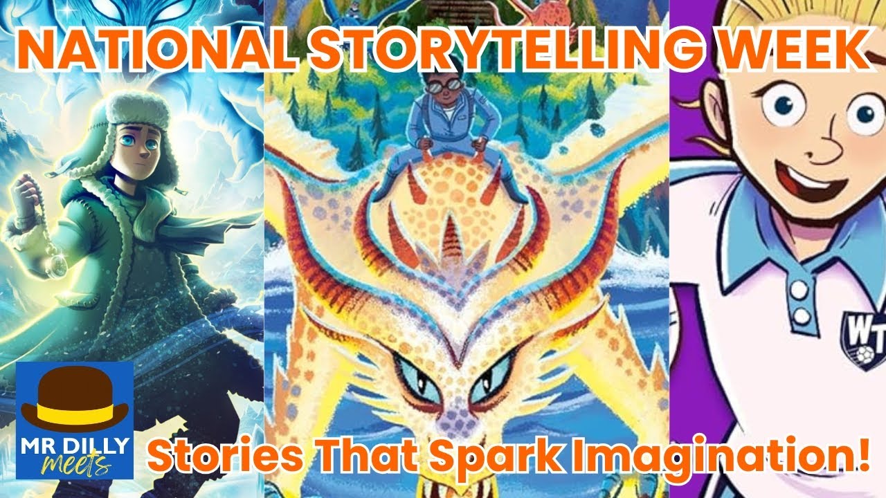 Mr Dilly Meets | National Storytelling Week – Children’s Authors, Stories & Imagination