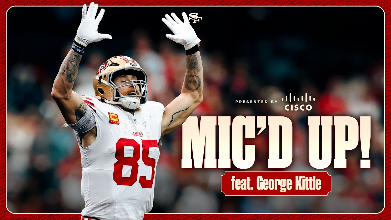 Mic’d Up: George Kittle Celebrates National Tight Ends Day | 49ers