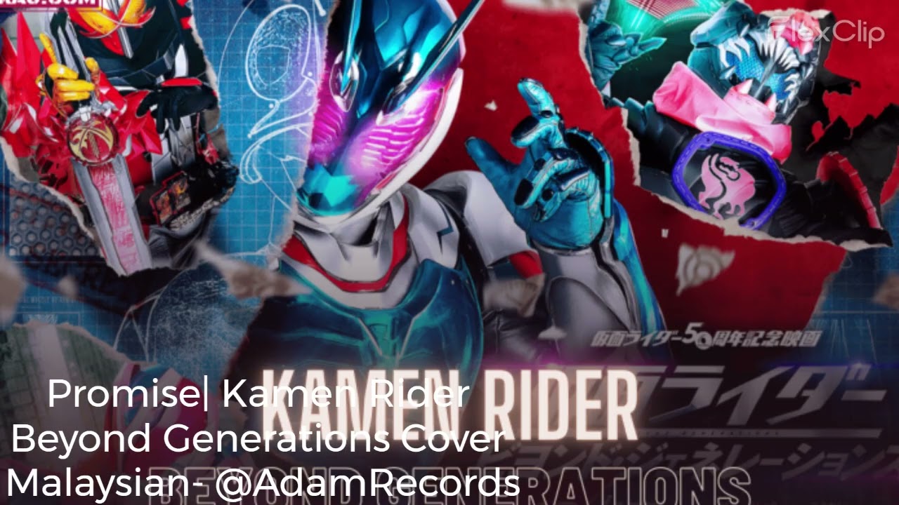 Promise| Kamen Rider Beyond Generations OST Cover Malaysian Lyrics Video[ @AdamRecordsProduction]