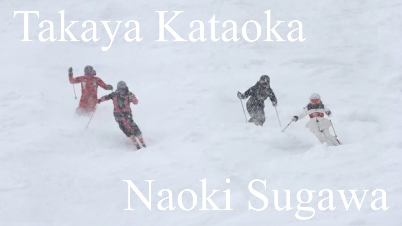 プロスキーヤー須川尚樹&times;片岡嵩弥&times;大川奈々&times;吉田勝大Japanese proskier Naoki Sugawa &times; Takaya Kataoka &times; Okawa &times;Yoshida【episode8】