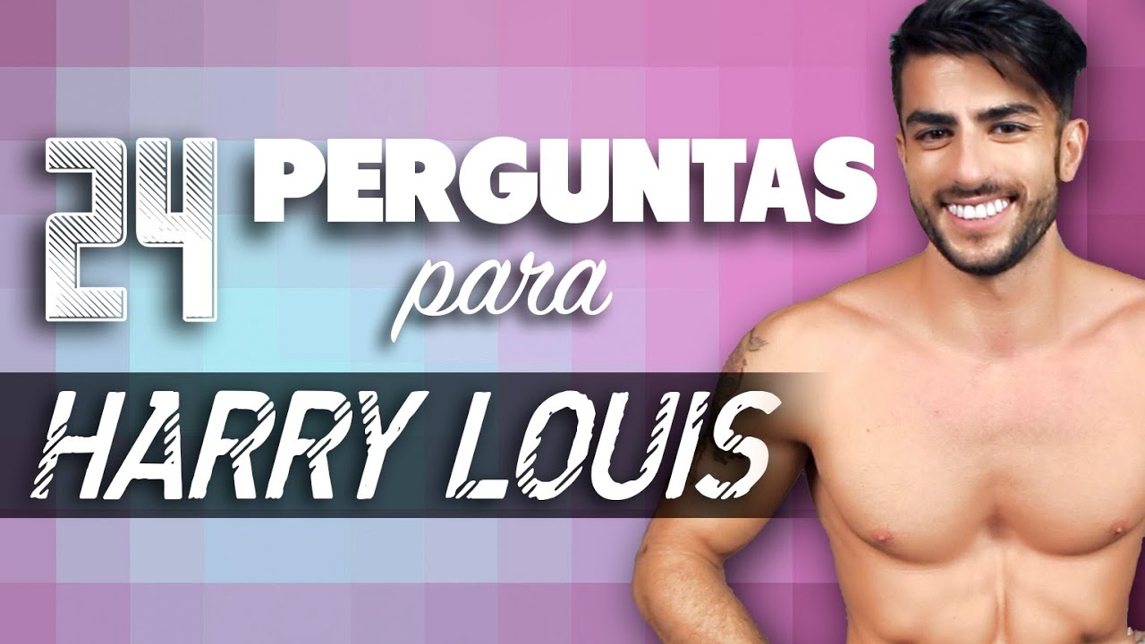 24 Perguntas para: Harry Louis - Põe na Roda