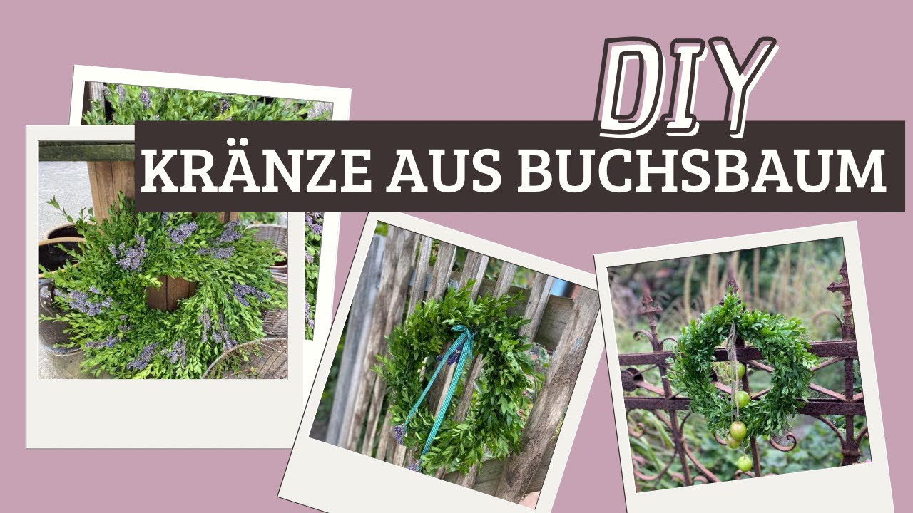 Kränze aus Buchsbaum * Kranz selber binden und gestalten * DIY *