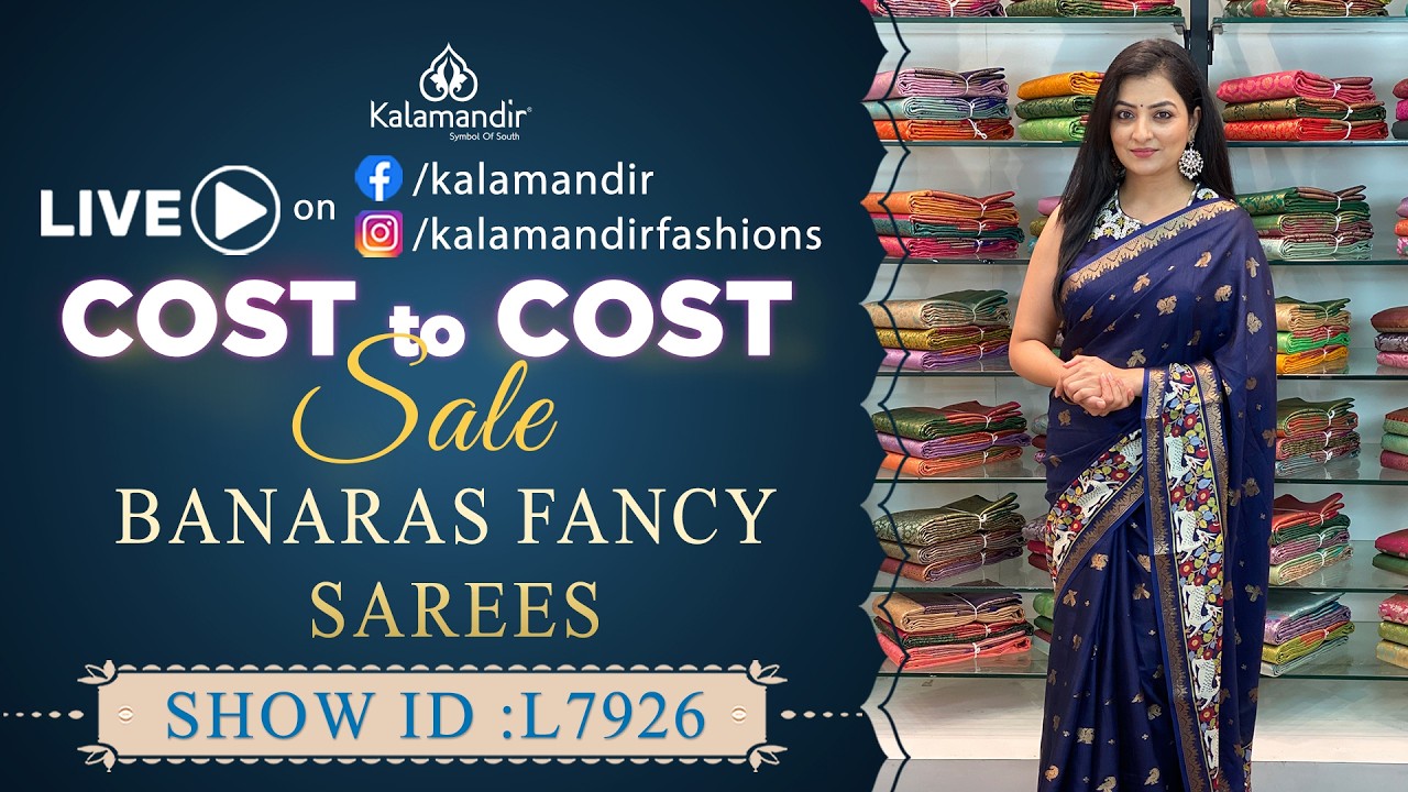 Cost to Cost Sale : Banaras Fancy Sarees | WhatsApp Number 9852 9852 99 | Kalamandir Sarees LIVE