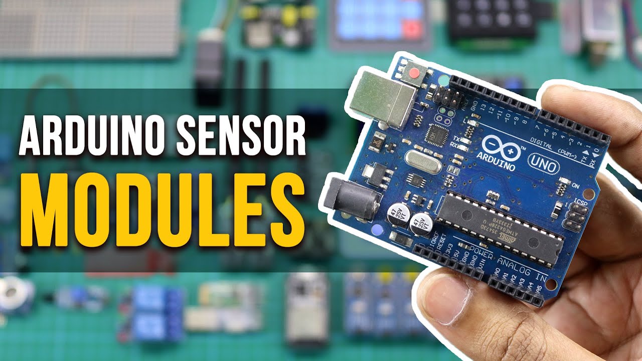 An Introduction to Arduino Sensor Modules | Part-1 | Arduino Tutorial Series