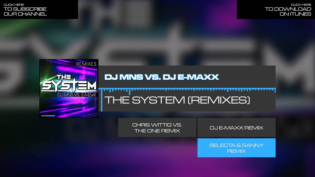DJ MNS vs. E-Maxx - The System (Selecta & Sanny Remix)