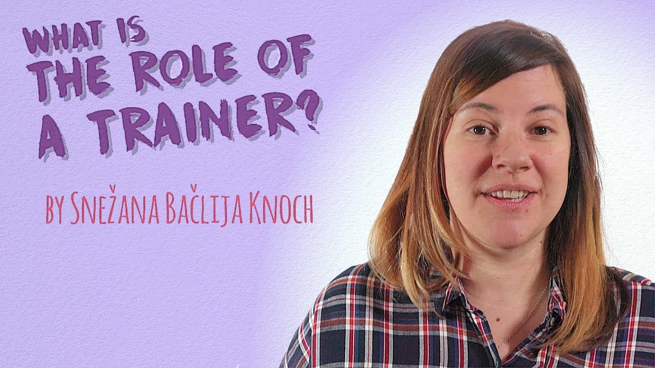 What is the Role of a Trainer? Who is a Trainer in Non-Formal Education?