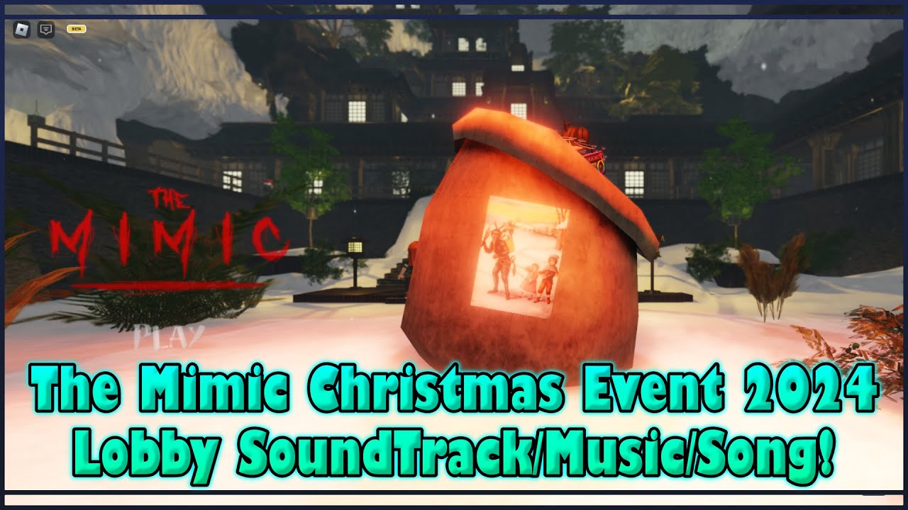 The Mimic Christmas Event 2024 Lobby SoundTrack/Music/Song!