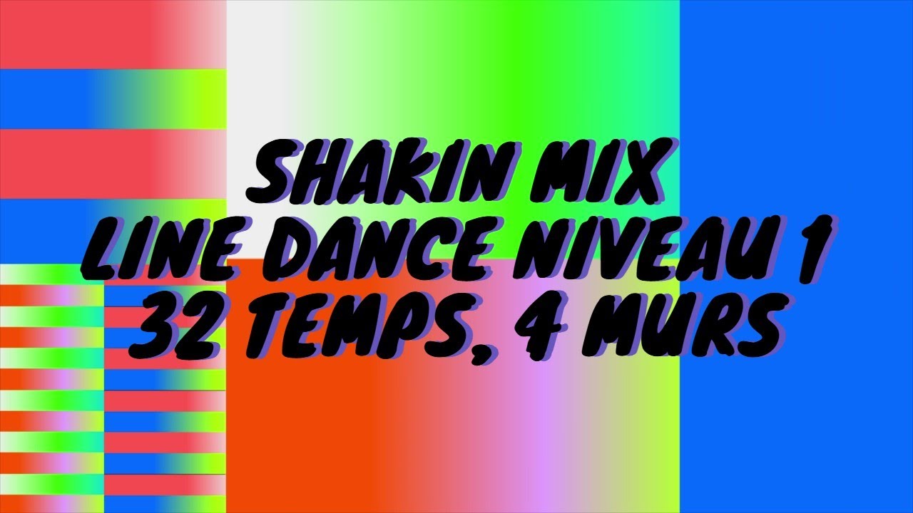 SHAKIN MIX TUTO Danse en ligne, NIVEAU 1, 32 COMPTES, 4 MURS