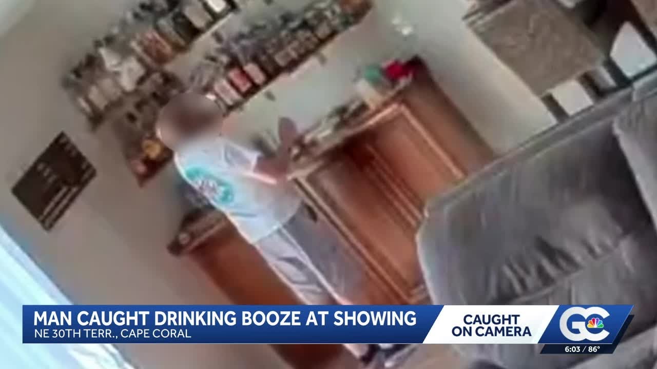 Man caught on camera drinking homeowner's alcohol during house tour in Cape Coral