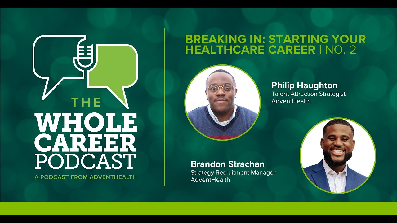 BREAKING IN: STARTING YOUR HEALTHCARE CAREER