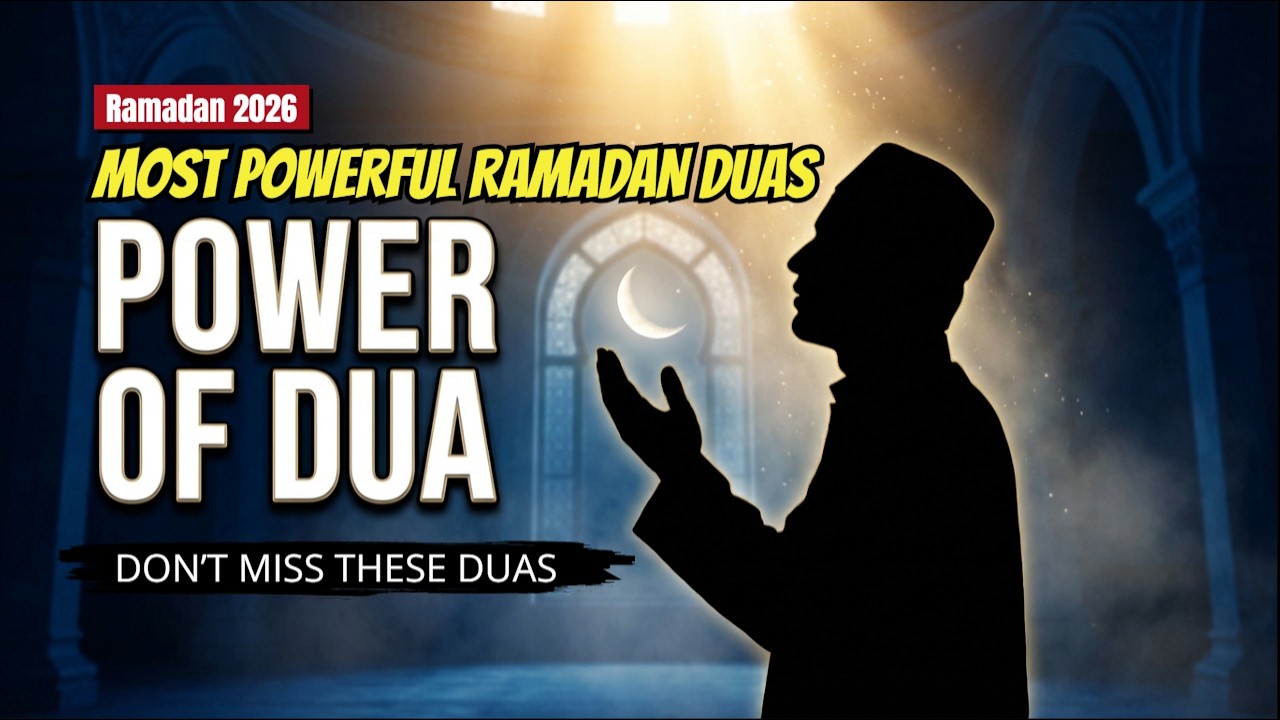 Best Dua for Ramadan 2026 🌙 Powerful Duas to Change Your Destiny | Ramadan Special