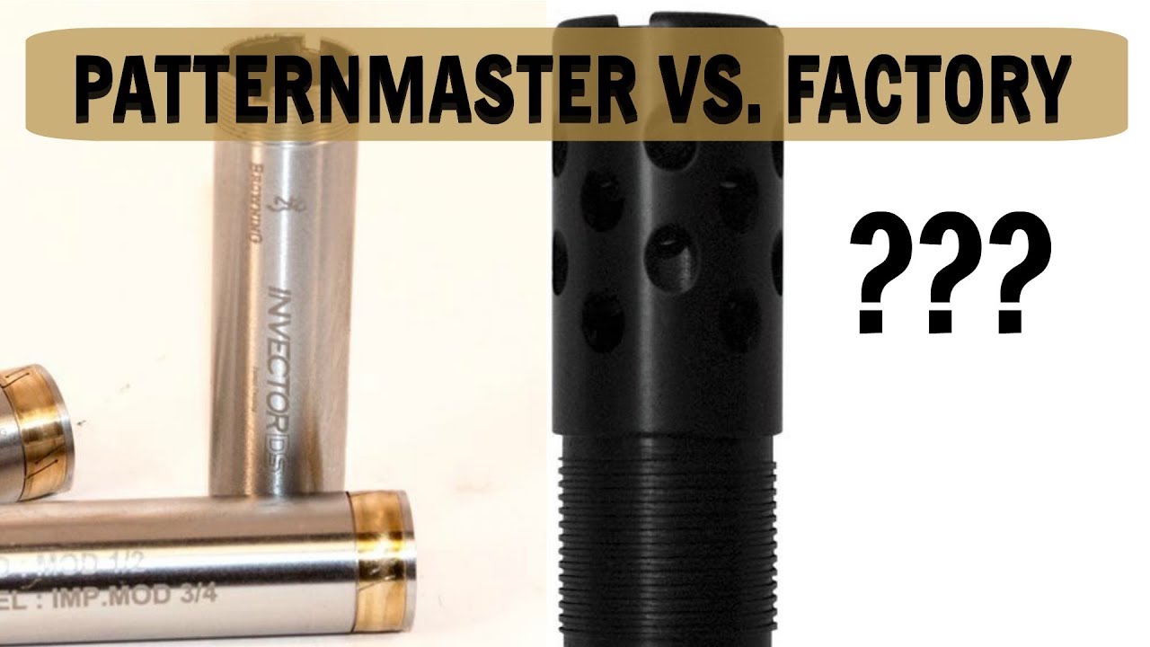 Patternmaster vs. Factory - Shotgun choke tube test