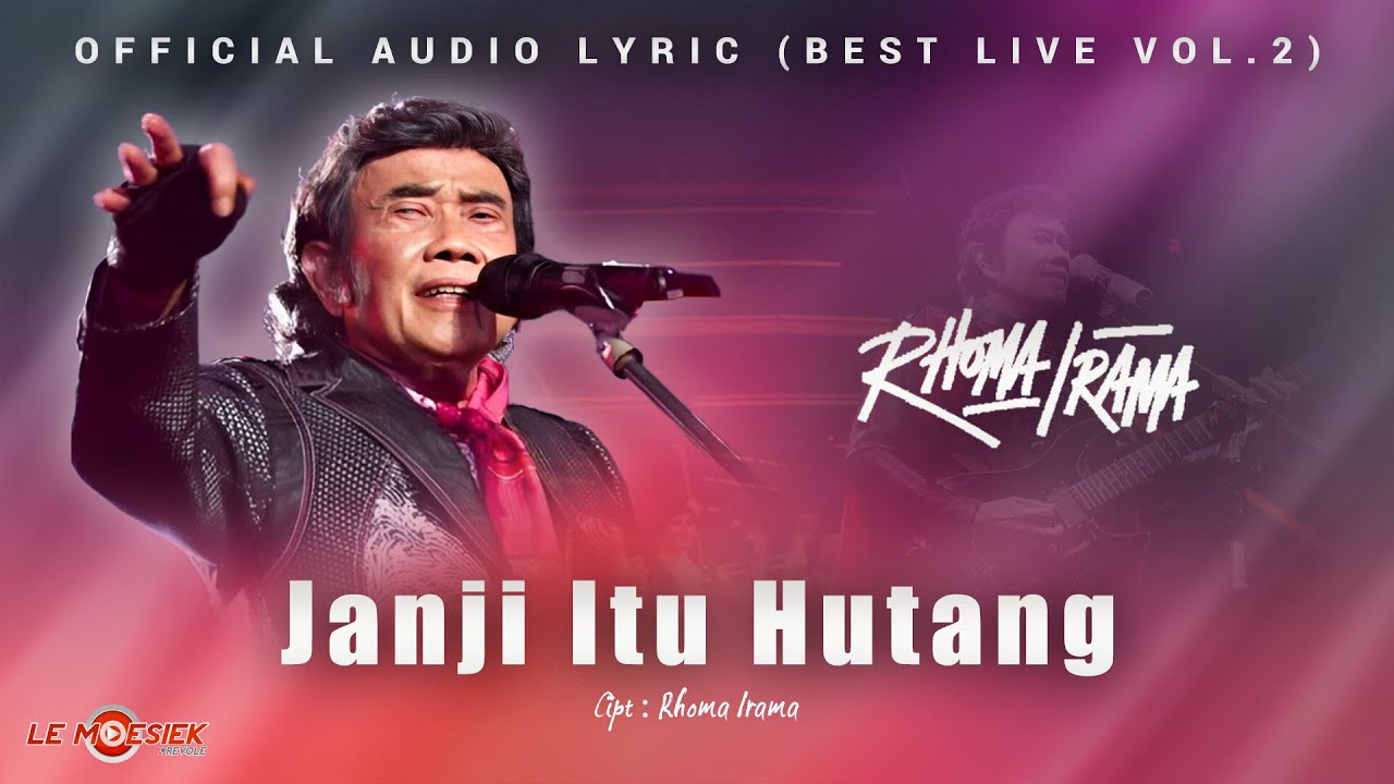 Rhoma Irama - Janji Itu Hutang (Official Audio Lyric Best Live) Vol 2