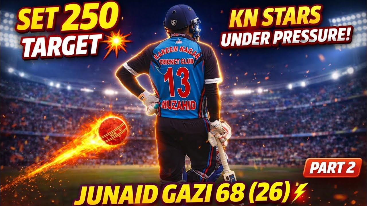 Part 2 | 250 रन का विशाल टारगेट 💥 | जुनैद गाजी 68 (26) 🔥 | Karim Nagar Cricket Club vs KN Star