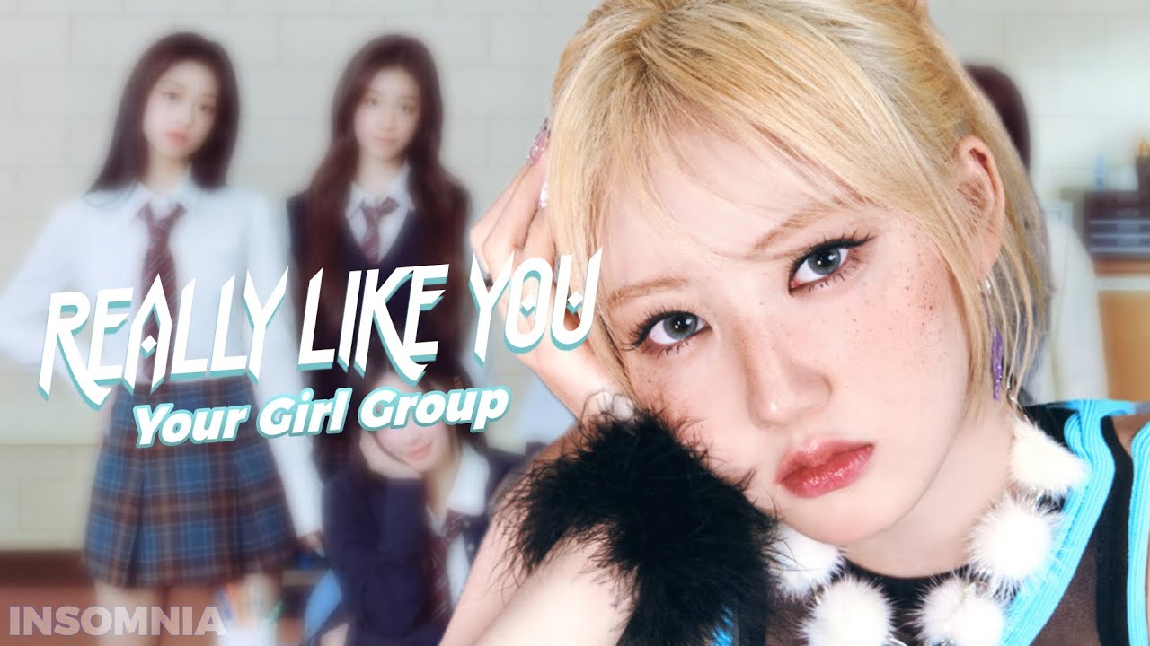 Really Like You - Your Girl Group {6 members} (Original BABYMONSTER 베이비몬스터)