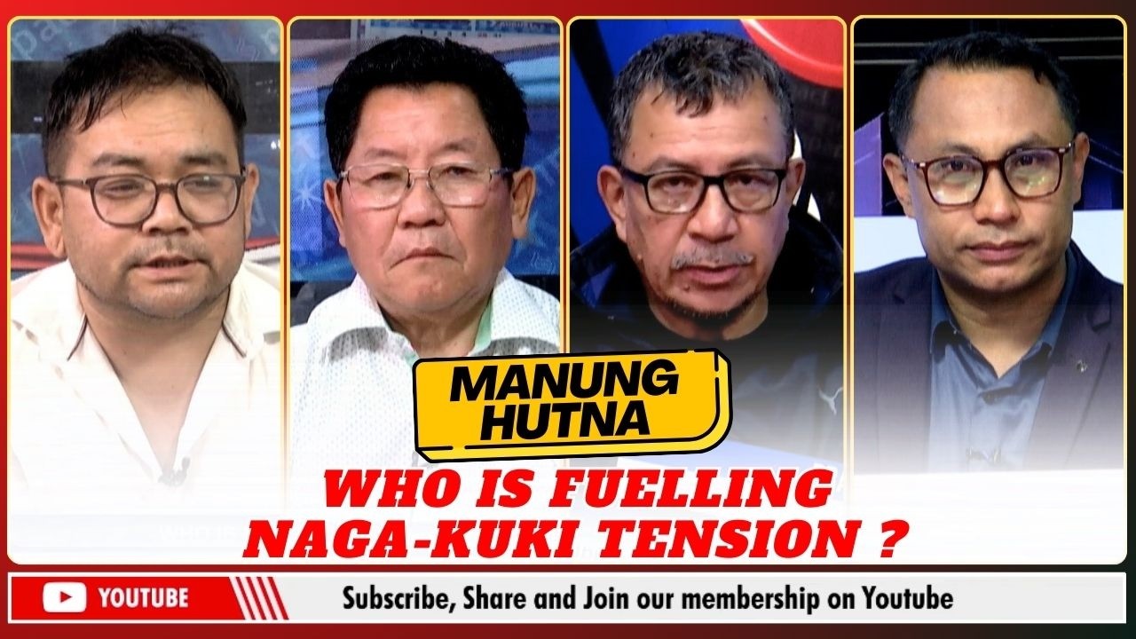 WHO IS FUELLING NAGA KUKI TENSION ?  | 25 FEB 2026