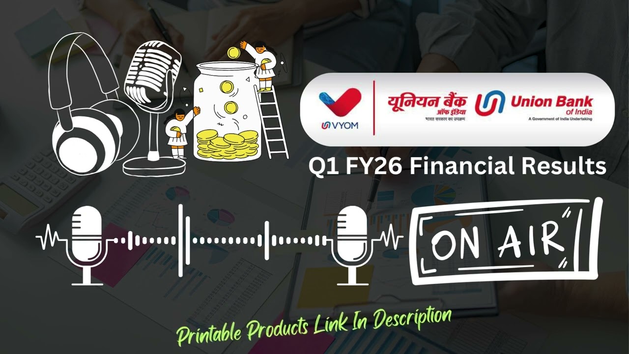 Union Bank of India Q1 FY26 Financial Results | Key Highlights & Analysis