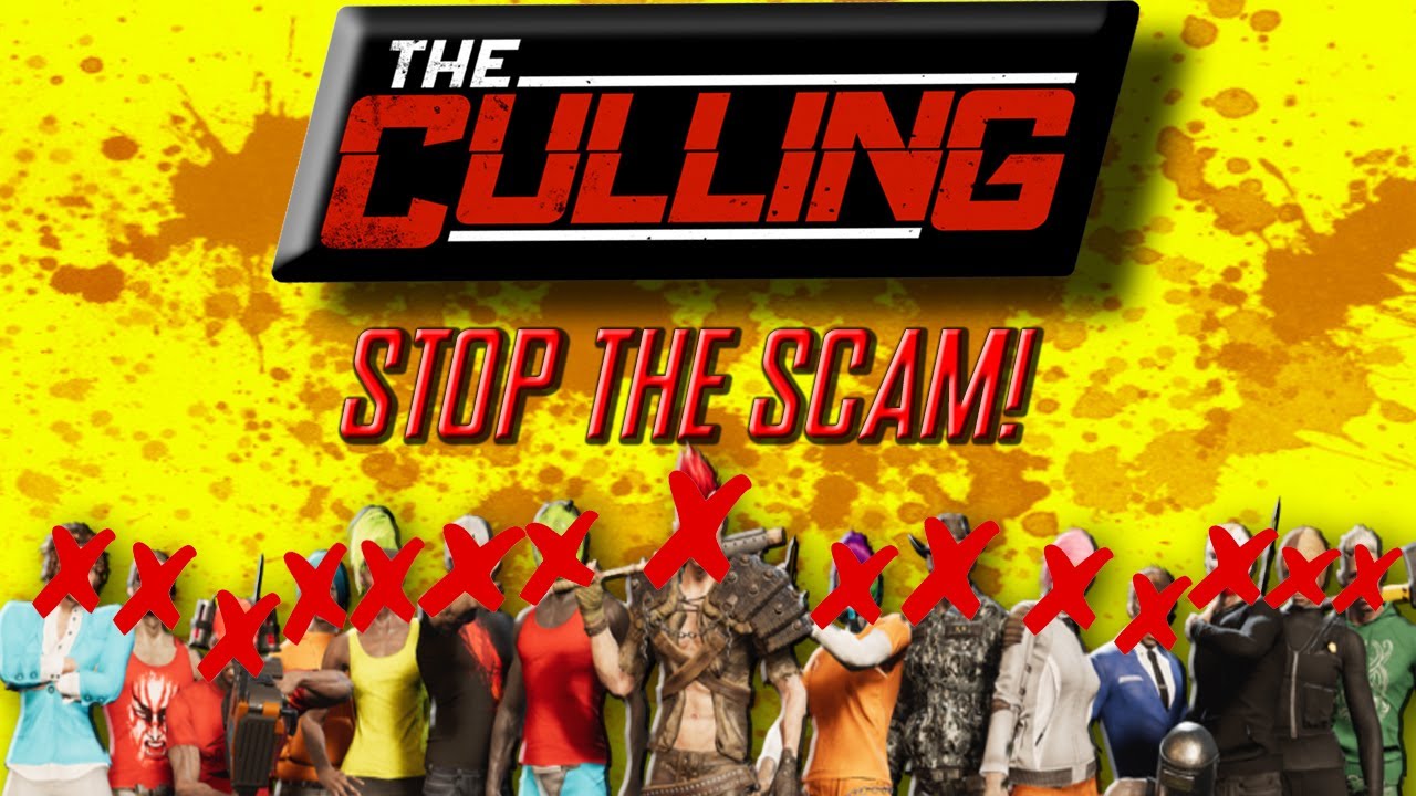 The Culling Origins / Xaviant, Stop Scamming! #TheCulling