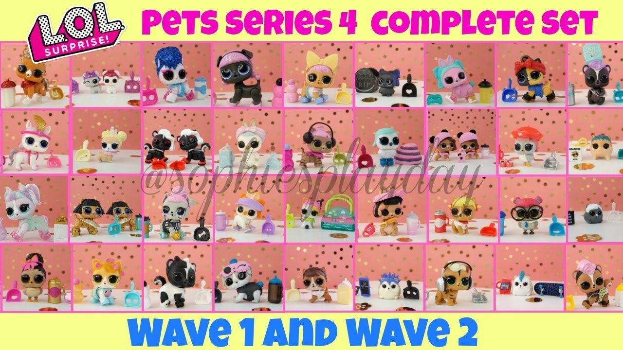 LOL Surprise PETS SERIES 4 WAVE 1 and WAVE 2 Complete Set Full View LOL Surprise Kids Toys