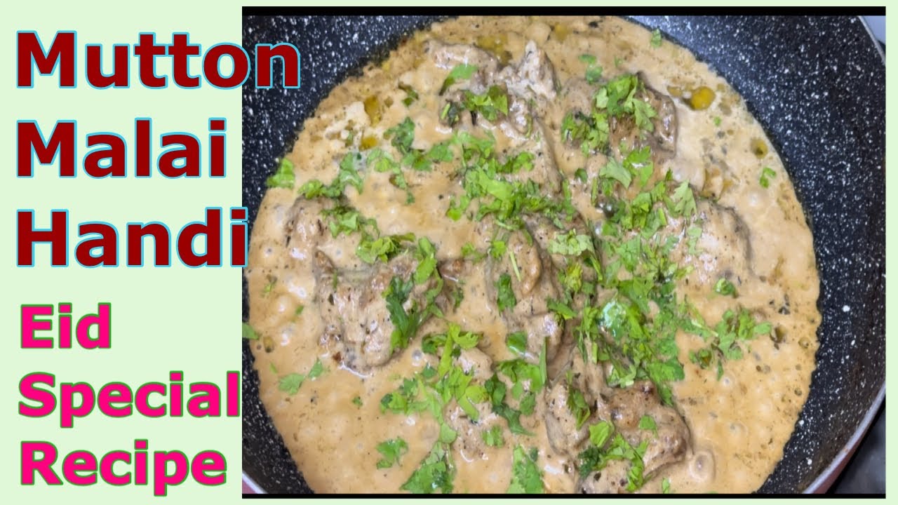 Mutton Malai Handi Bakra Eid Special recipe by smart cooking with me