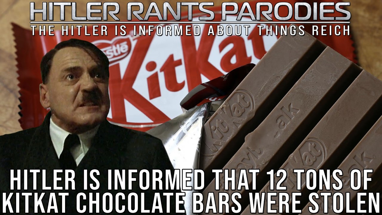 Hitler is informed that 12 tons of KitKat chocolate bars were stolen