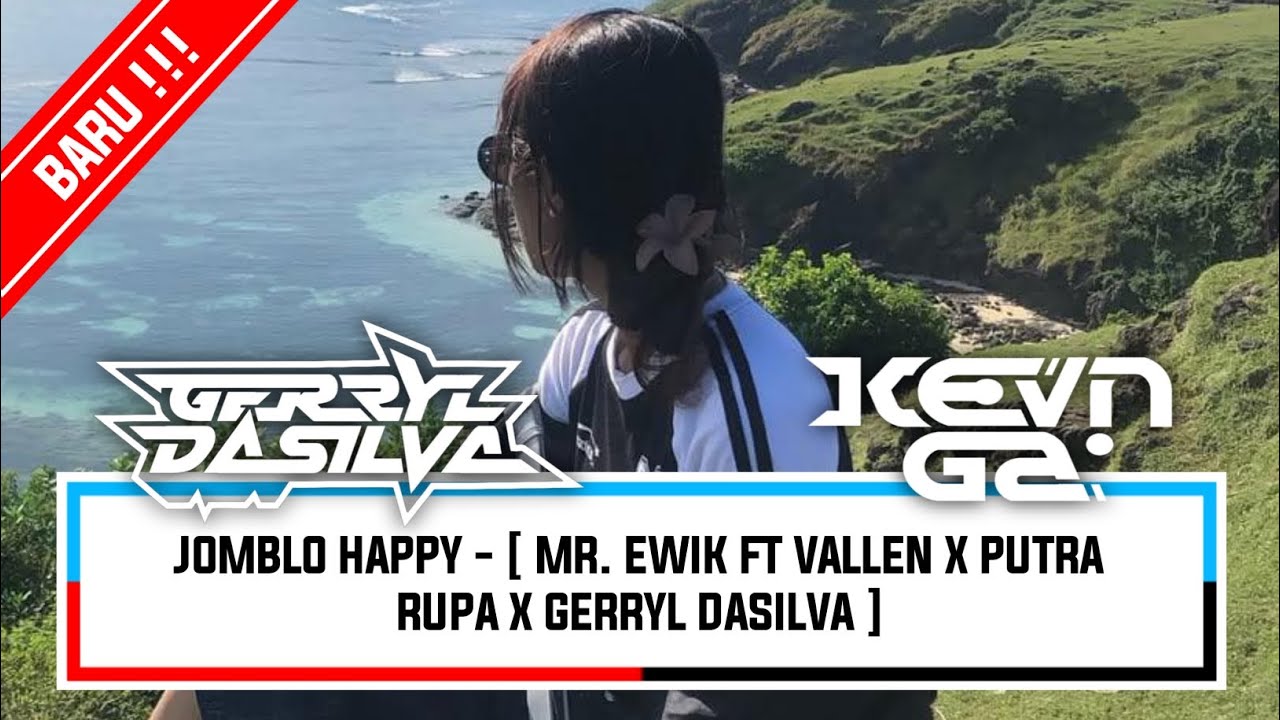 JOMBLO HAPPY - [ MR. EWIK FT VALLEN X PUTRA RUPA X GERRYL DASILVA ] VIP