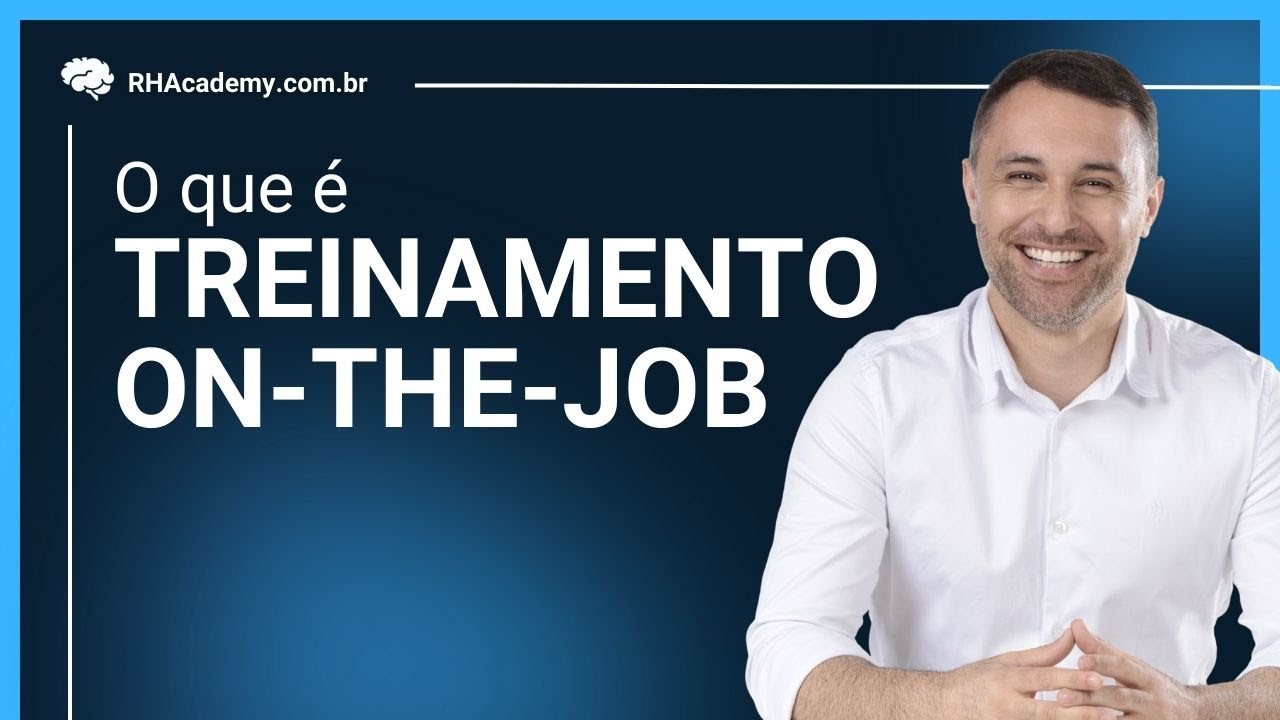 Treinamento On-the-job| RH Academy