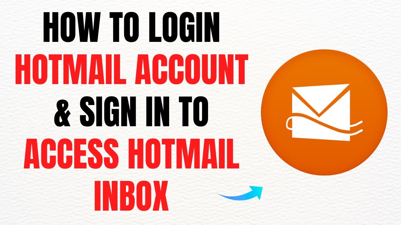 How to Login Hotmail Account Sign in to Access Hotmail Inbox - Full 2025 Guide