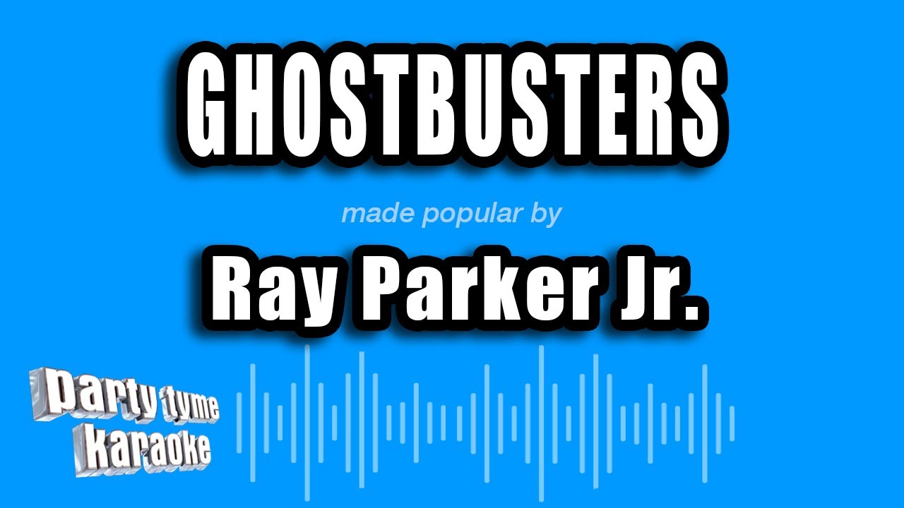 Ray Parker Jr. - Ghostbusters (Karaoke Version)