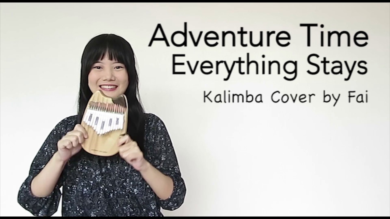 Adventure Time - Everything Stays (Rebecca Sugar)┃Kalimba Cover with Note By Fai