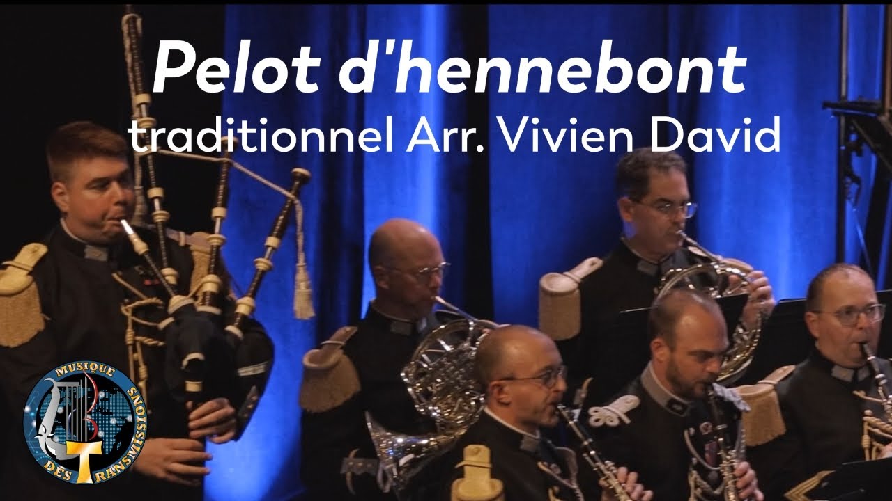 Pelot d'Hennebont - traditionnel - Arr. Vivien David - Musique des Transmissions