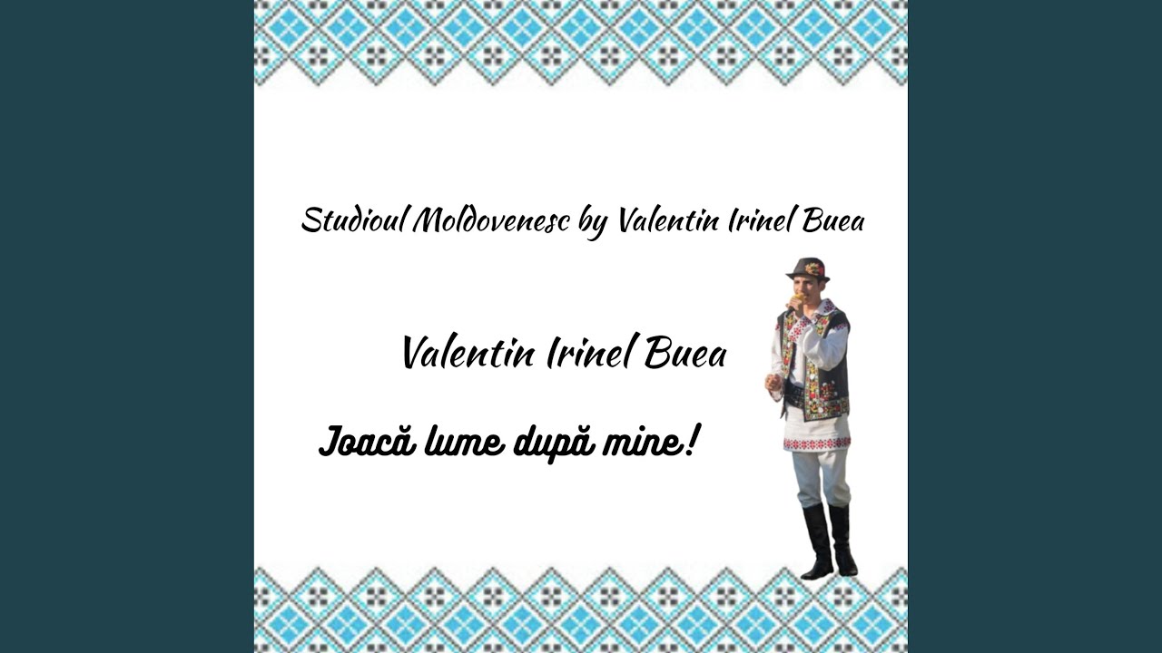 Joacă lume după mine(Valentin Irinel Buea)