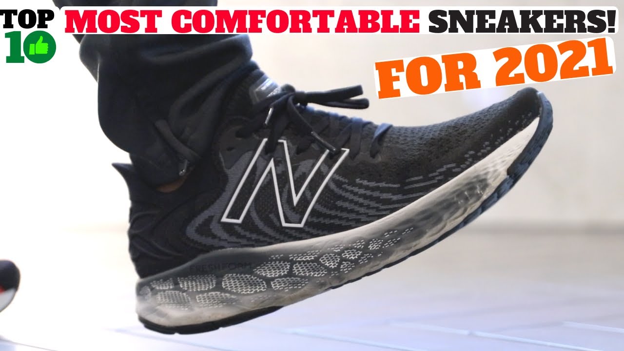 TOP 10 MOST COMFORTABLE SNEAKERS FOR 2021 (Final List)