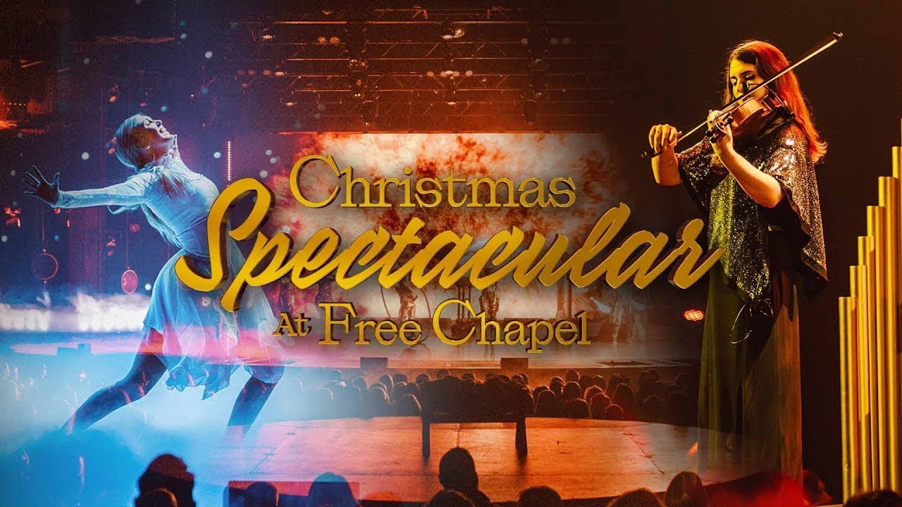 Christmas Spectacular at Free Chapel