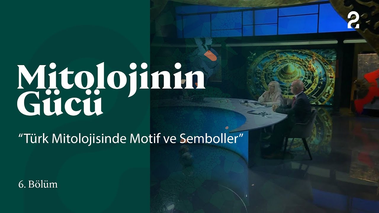 Türk Mitolojisinde Motif ve Semboller | Mitolojinin Gücü 6. Bölüm @trt2