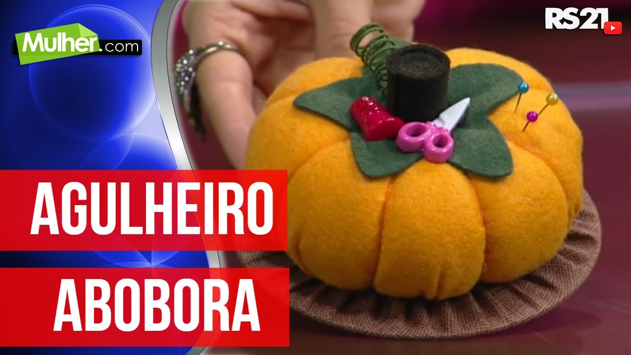 Mulher.com - 10/12/2015 - Agulheiro abobora - Tania Bonetti PT1