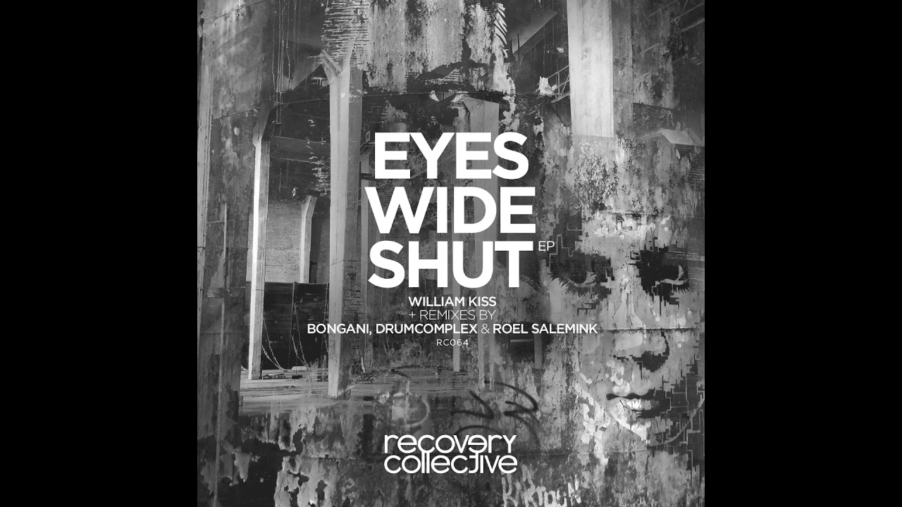 William Kiss - Eyes Wide Shut (Original Mix)