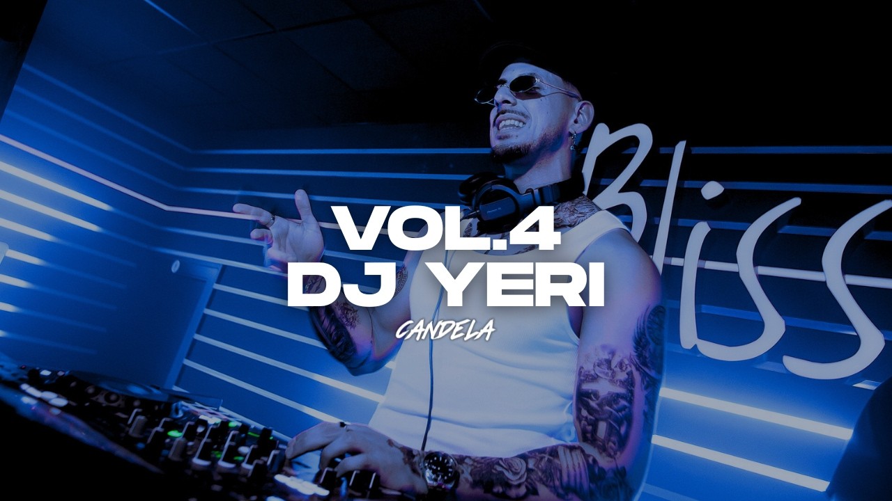 CANDELA VOL.4 | YERI [LIVE DJ SET] REGGAETON OLD SCHOOL, URBAN & LATIN